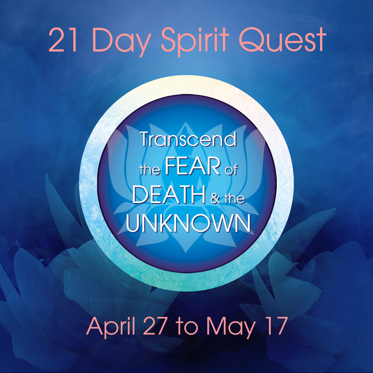 Transcxend the Fear of Death-Spirit Quest